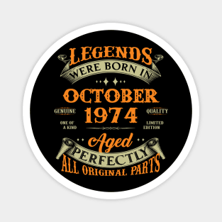 Legends Were Born In October 1974 50 Years Old 50th Birthday Gift Magnet